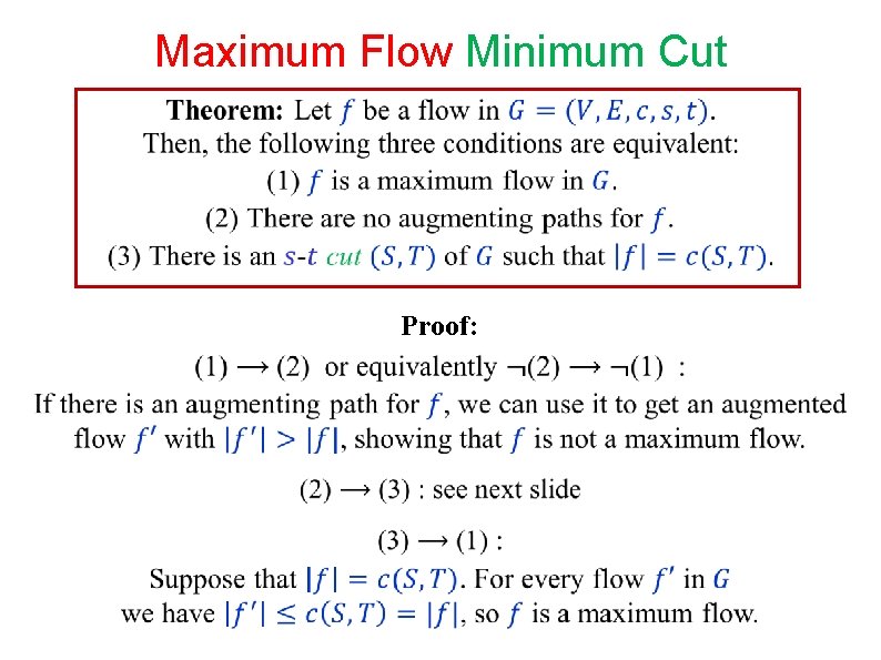 Maximum Flow Minimum Cut Proof: Maximum Flow Minimum Cut Proof: