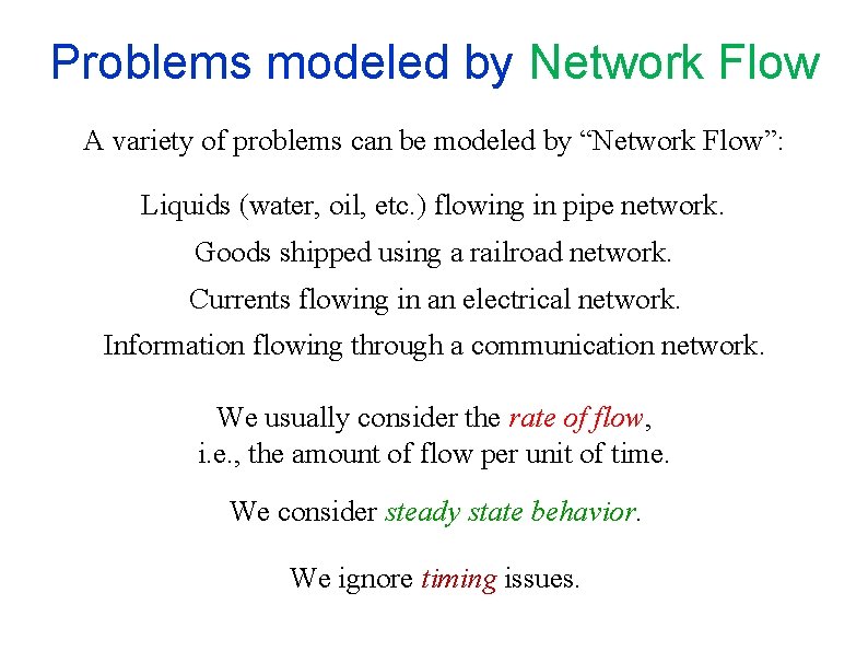 Problems modeled by Network Flow A variety of problems can be modeled by “Network Problems modeled by Network Flow A variety of problems can be modeled by “Network