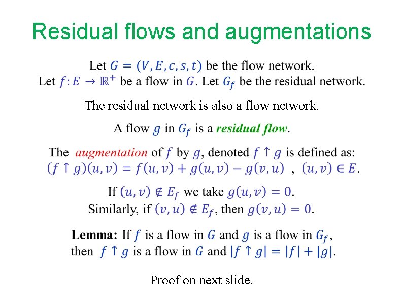Residual flows and augmentations The residual network is also a flow network. Proof on Residual flows and augmentations The residual network is also a flow network. Proof on