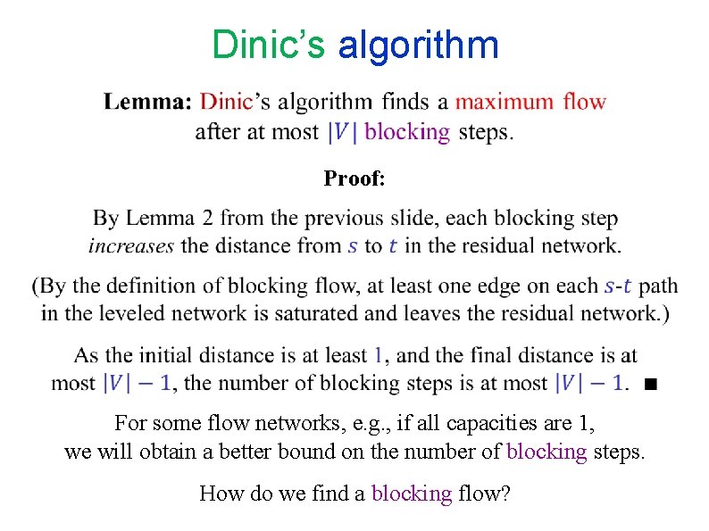 Dinic’s algorithm Proof: For some flow networks, e. g. , if all capacities are Dinic’s algorithm Proof: For some flow networks, e. g. , if all capacities are