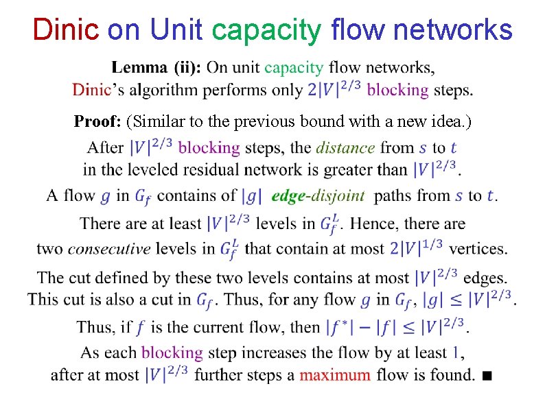 Dinic on Unit capacity flow networks Proof: (Similar to the previous bound with a Dinic on Unit capacity flow networks Proof: (Similar to the previous bound with a