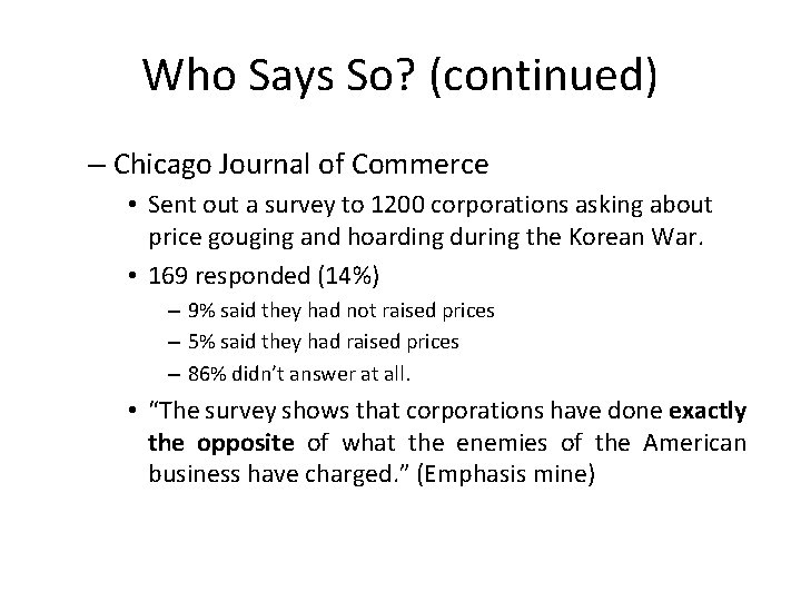 Who Says So? (continued) – Chicago Journal of Commerce • Sent out a survey