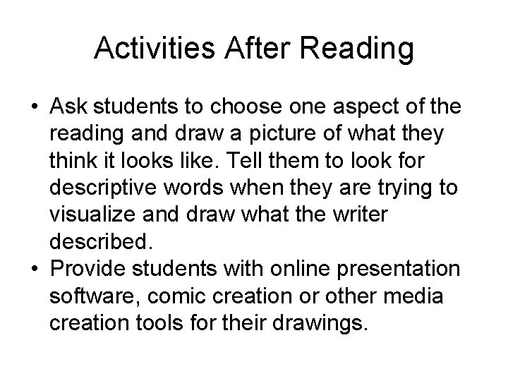 Activities After Reading • Ask students to choose one aspect of the reading and