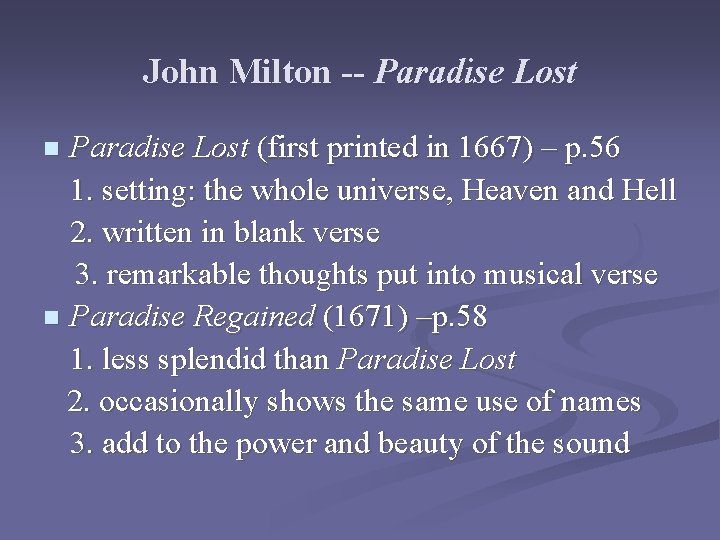 John Milton -- Paradise Lost (first printed in 1667) – p. 56 1. setting: