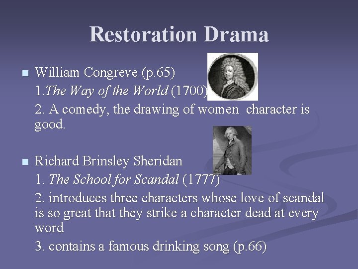 Restoration Drama n William Congreve (p. 65) 1. The Way of the World (1700)