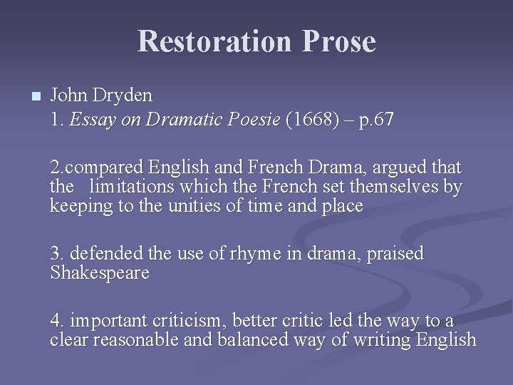 Restoration Prose n John Dryden 1. Essay on Dramatic Poesie (1668) – p. 67