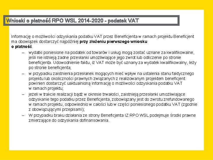 Wnioski o płatność RPO WSL 2014 -2020 – podatek VAT Informację o możliwości odzyskania