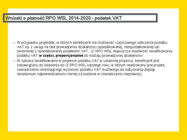 Wnioski o płatność RPO WSL 2014 -2020 – podatek VAT – W przypadku projektów,