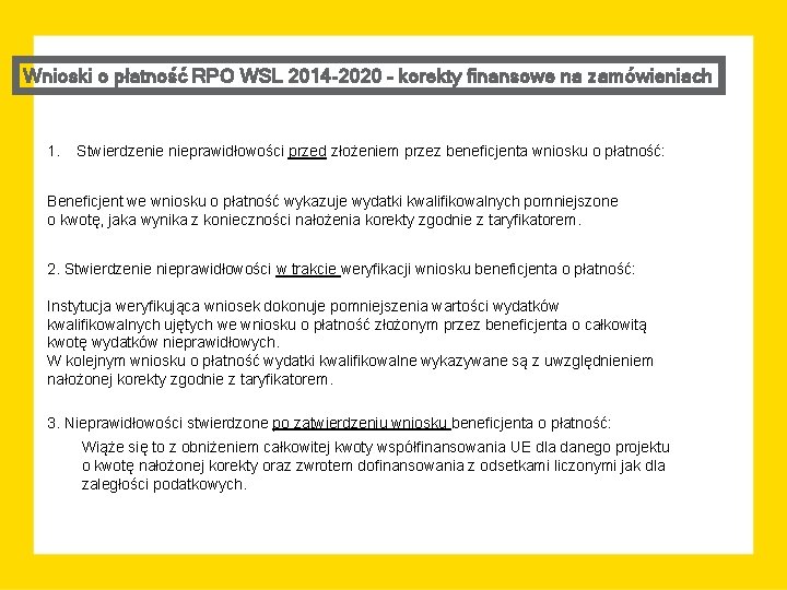 Wnioski o płatność RPO WSL 2014 -2020 – korekty finansowe na zamówieniach 1. Stwierdzenie