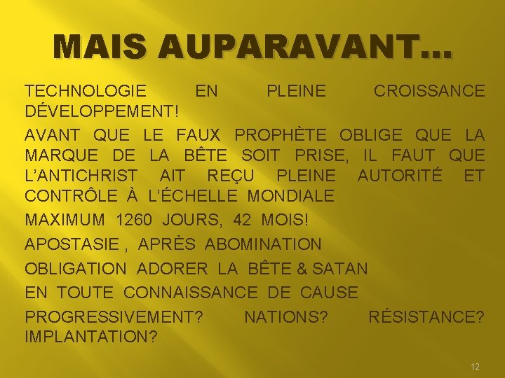 MAIS AUPARAVANT… TECHNOLOGIE EN PLEINE CROISSANCE DÉVELOPPEMENT! AVANT QUE LE FAUX PROPHÈTE OBLIGE QUE MAIS AUPARAVANT… TECHNOLOGIE EN PLEINE CROISSANCE DÉVELOPPEMENT! AVANT QUE LE FAUX PROPHÈTE OBLIGE QUE