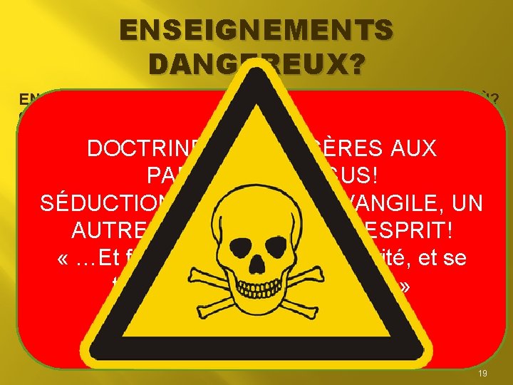 ENSEIGNEMENTS DANGEREUX? ENLEVÉS AVANT ANTICHRIST AVEC LA MARQUE!? ÉCRIT OÙ? 666 PEUT ÊTRE ACCEPTÉE ENSEIGNEMENTS DANGEREUX? ENLEVÉS AVANT ANTICHRIST AVEC LA MARQUE!? ÉCRIT OÙ? 666 PEUT ÊTRE ACCEPTÉE