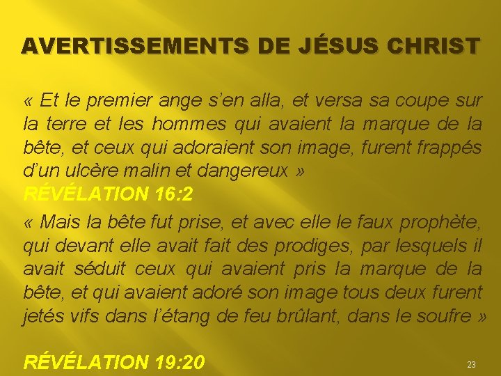 AVERTISSEMENTS DE JÉSUS CHRIST « Et le premier ange s’en alla, et versa sa AVERTISSEMENTS DE JÉSUS CHRIST « Et le premier ange s’en alla, et versa sa
