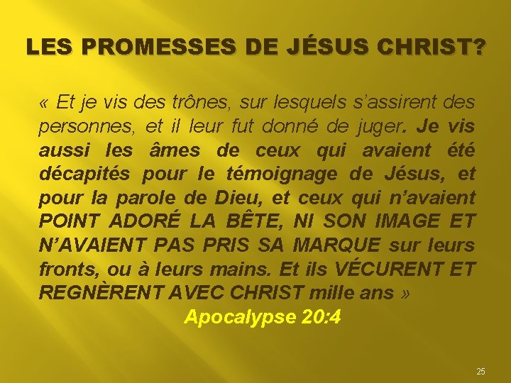 LES PROMESSES DE JÉSUS CHRIST? « Et je vis des trônes, sur lesquels s’assirent LES PROMESSES DE JÉSUS CHRIST? « Et je vis des trônes, sur lesquels s’assirent