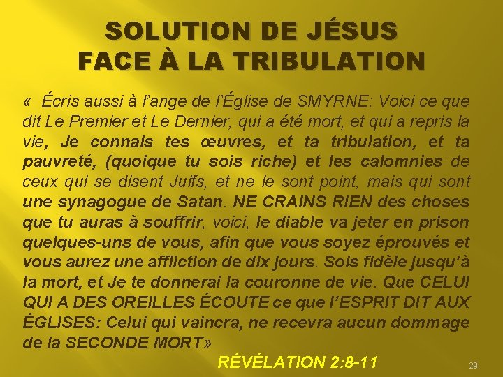 SOLUTION DE JÉSUS FACE À LA TRIBULATION « Écris aussi à l’ange de l’Église SOLUTION DE JÉSUS FACE À LA TRIBULATION « Écris aussi à l’ange de l’Église
