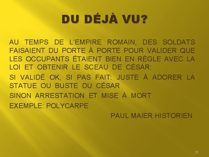 DU DÉJÀ VU? AU TEMPS DE L’EMPIRE ROMAIN, DES SOLDATS FAISAIENT DU PORTE À DU DÉJÀ VU? AU TEMPS DE L’EMPIRE ROMAIN, DES SOLDATS FAISAIENT DU PORTE À