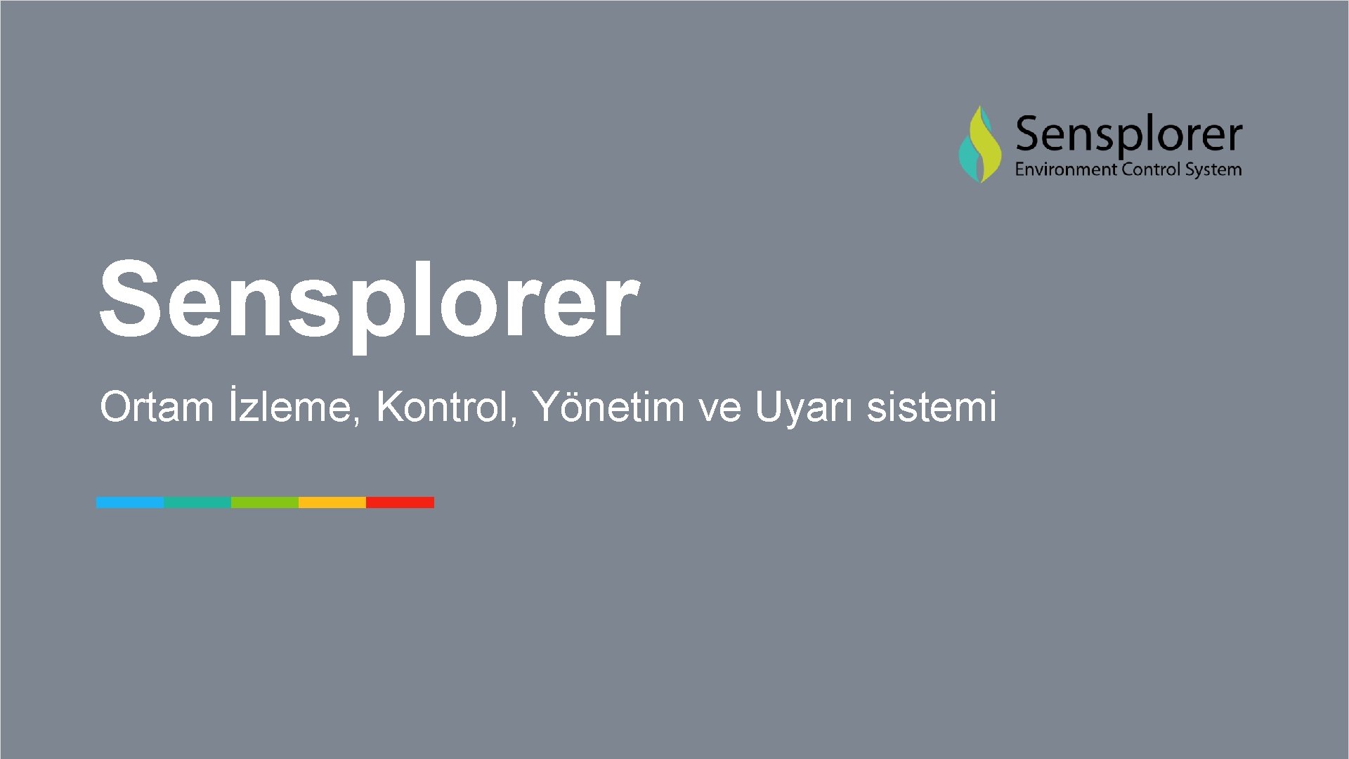 Sensplorer Ortam İzleme, Kontrol, Yönetim ve Uyarı sistemi 