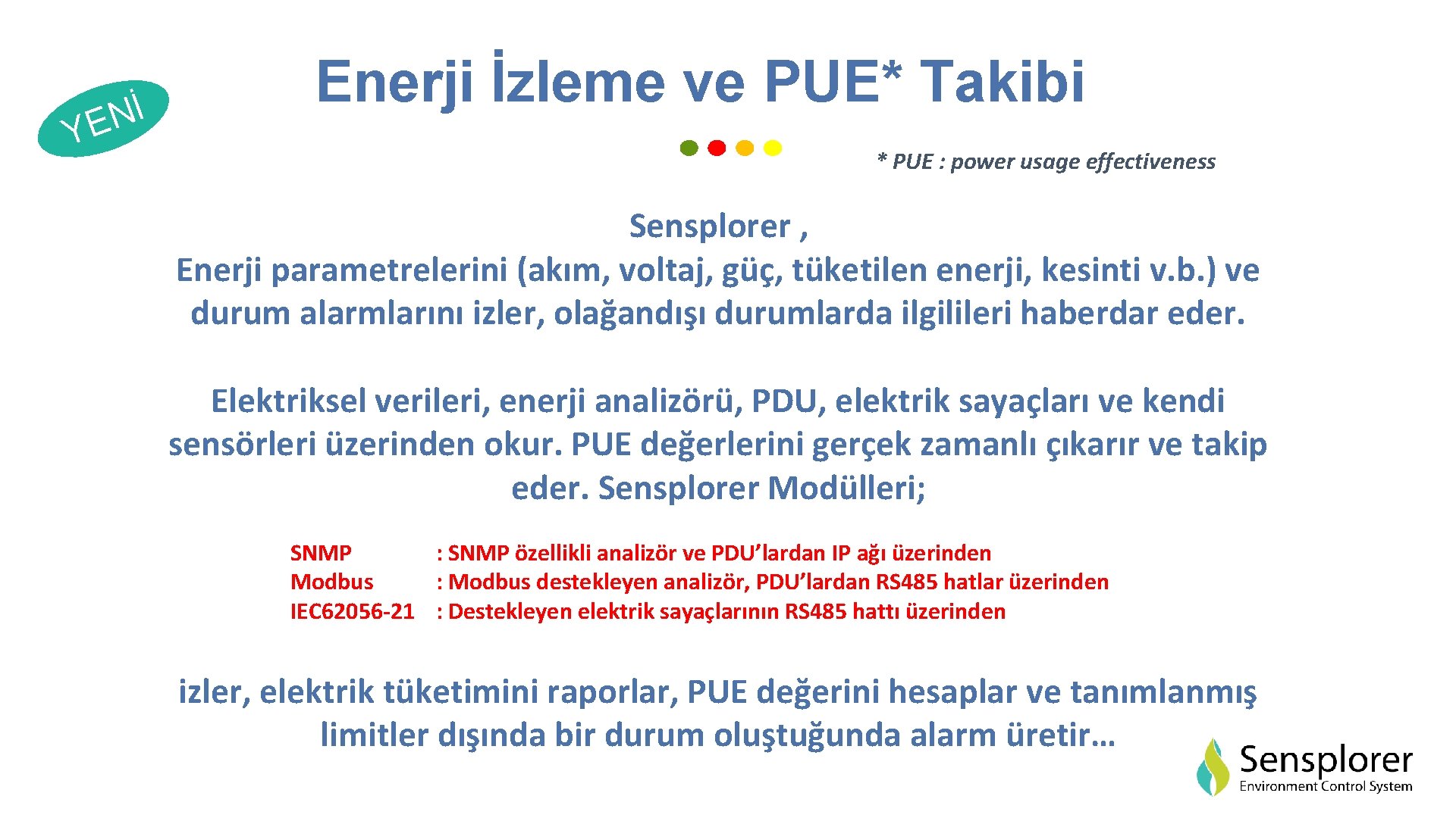 İ N YE Enerji İzleme ve PUE* Takibi * PUE : power usage effectiveness