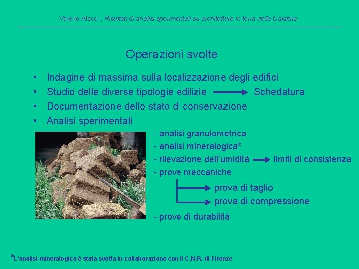 Valerio Alecci , Risultati di analisi sperimentali su architetture in terra della Calabria Operazioni
