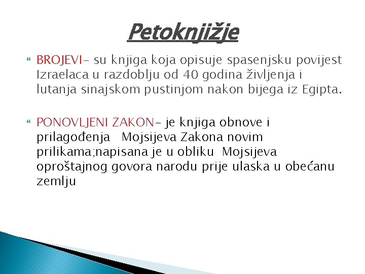 Petoknjižje BROJEVI- su knjiga koja opisuje spasenjsku povijest Izraelaca u razdoblju od 40 godina