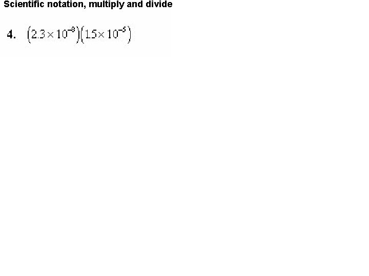 Scientific notation, multiply and divide 