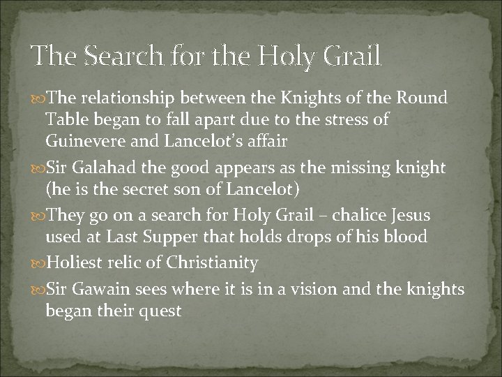 The Search for the Holy Grail The relationship between the Knights of the Round