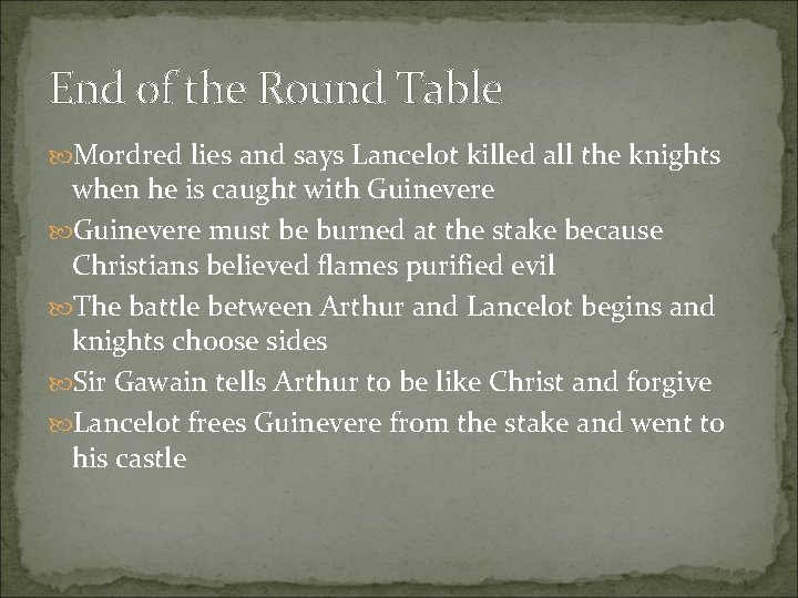 End of the Round Table Mordred lies and says Lancelot killed all the knights