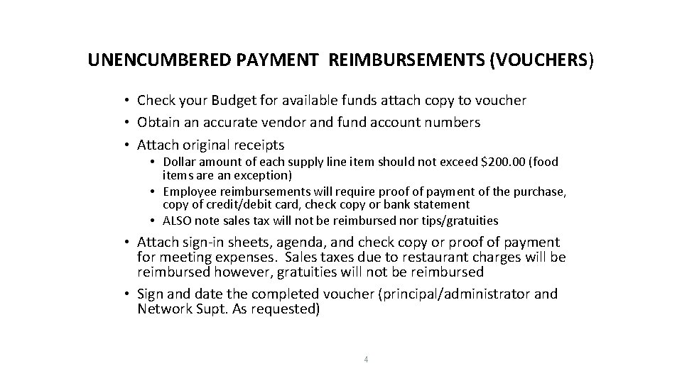 UNENCUMBERED PAYMENT REIMBURSEMENTS (VOUCHERS) • Check your Budget for available funds attach copy to