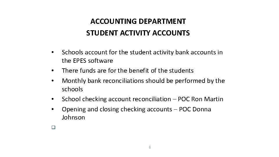 ACCOUNTING DEPARTMENT STUDENT ACTIVITY ACCOUNTS • • • Schools account for the student activity