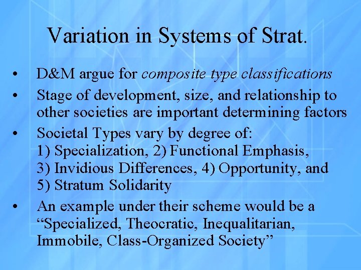 Variation in Systems of Strat. • • D&M argue for composite type classifications Stage