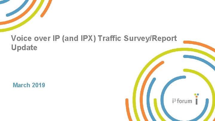 Voice over IP (and IPX) Traffic Survey/Report Update March 2019 