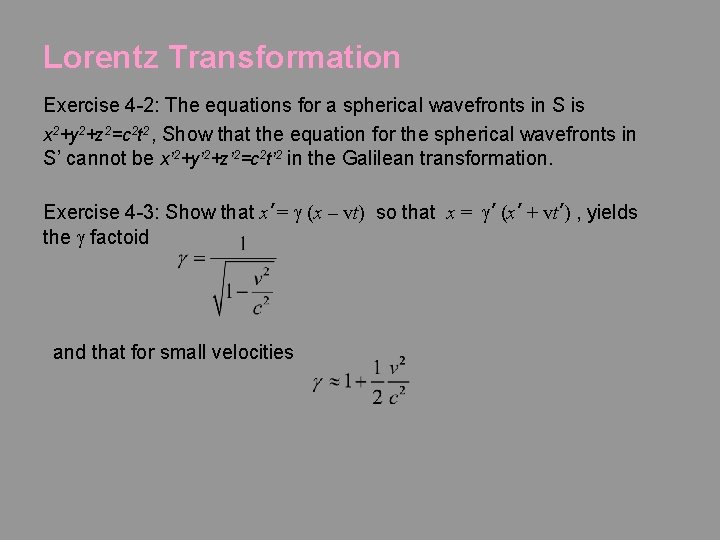 Lorentz Transformation Exercise 4 -2: The equations for a spherical wavefronts in S is