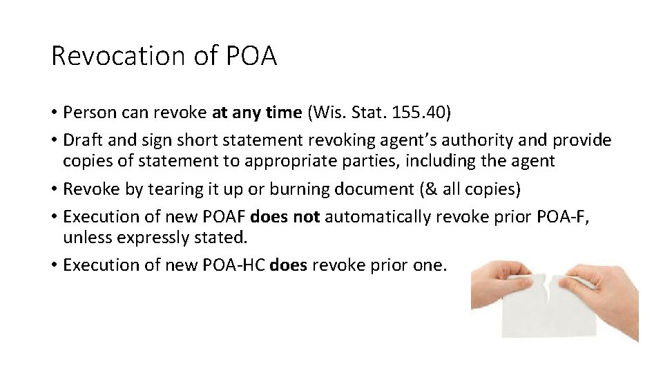 Revocation of POA • Person can revoke at any time (Wis. Stat. 155. 40)