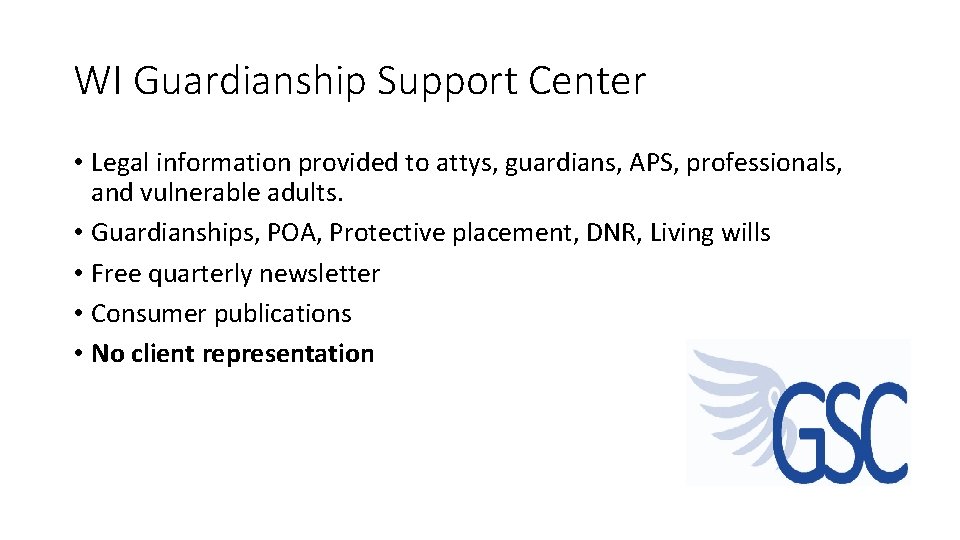 WI Guardianship Support Center • Legal information provided to attys, guardians, APS, professionals, and