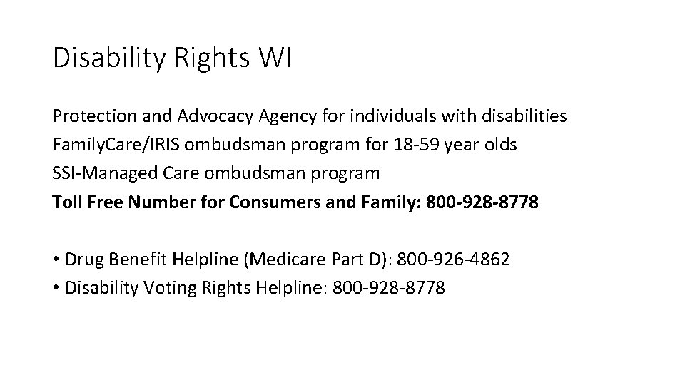 Disability Rights WI Protection and Advocacy Agency for individuals with disabilities Family. Care/IRIS ombudsman