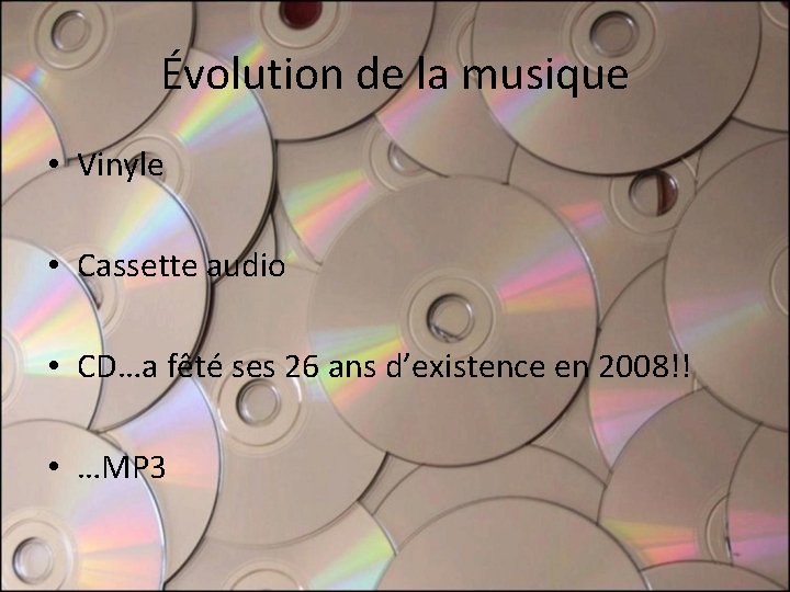 Évolution de la musique • Vinyle • Cassette audio • CD…a fêté ses 26 Évolution de la musique • Vinyle • Cassette audio • CD…a fêté ses 26