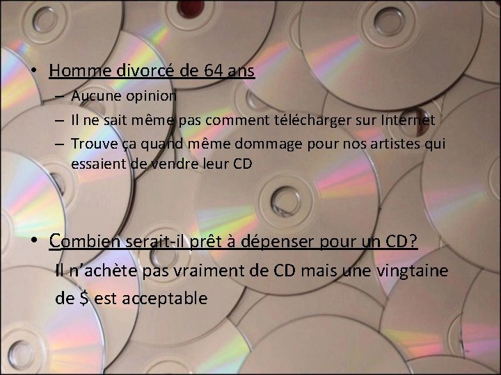 • Homme divorcé de 64 ans – Aucune opinion – Il ne sait • Homme divorcé de 64 ans – Aucune opinion – Il ne sait