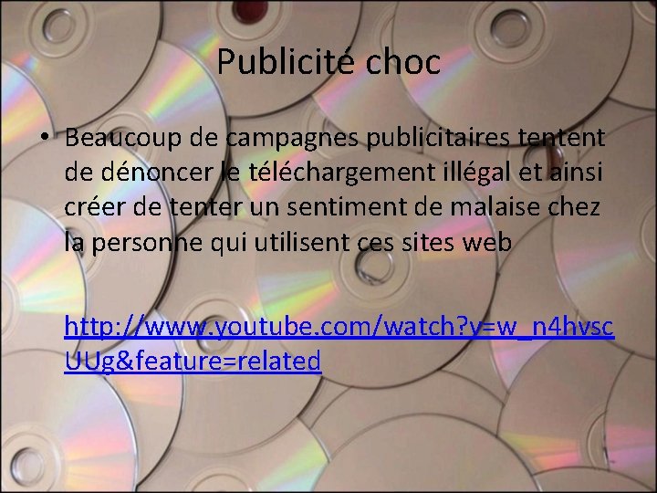 Publicité choc • Beaucoup de campagnes publicitaires tentent de dénoncer le téléchargement illégal et Publicité choc • Beaucoup de campagnes publicitaires tentent de dénoncer le téléchargement illégal et