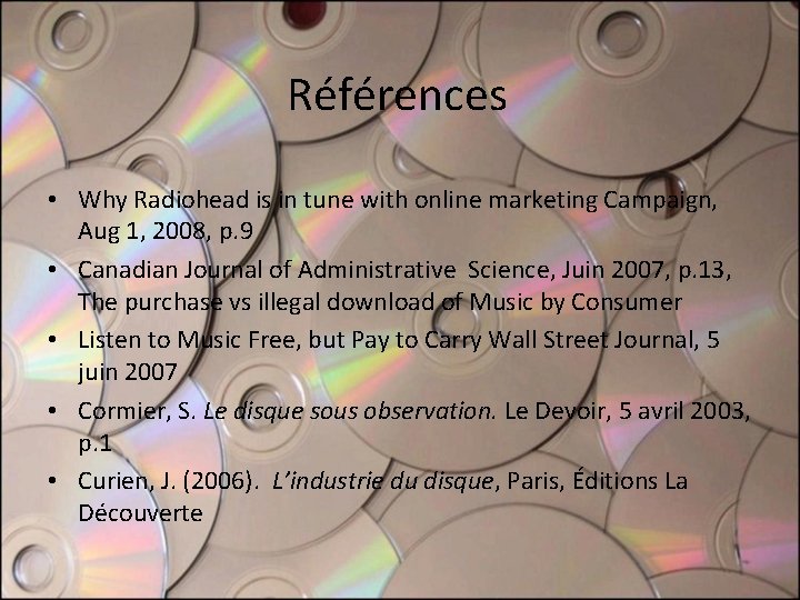 Références • Why Radiohead is in tune with online marketing Campaign, Aug 1, 2008, Références • Why Radiohead is in tune with online marketing Campaign, Aug 1, 2008,