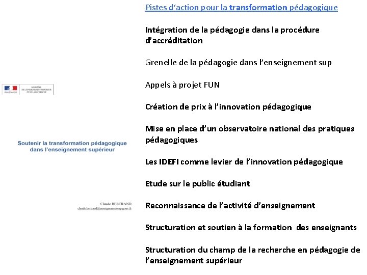 Pistes d’action pour la transformation pédagogique Intégration de la pédagogie dans la procédure d’accréditation Pistes d’action pour la transformation pédagogique Intégration de la pédagogie dans la procédure d’accréditation