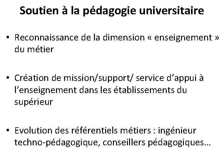 Soutien à la pédagogie universitaire • Reconnaissance de la dimension « enseignement » du Soutien à la pédagogie universitaire • Reconnaissance de la dimension « enseignement » du
