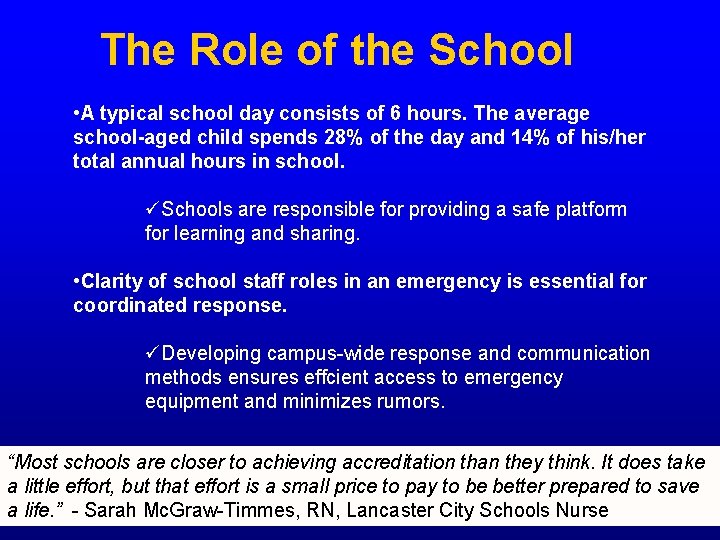 The Role of the School • A typical school day consists of 6 hours.