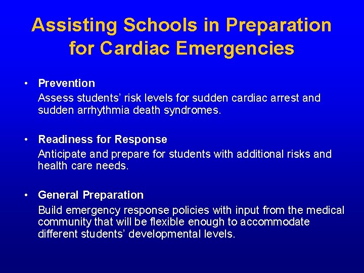 Assisting Schools in Preparation for Cardiac Emergencies • Prevention Assess students’ risk levels for