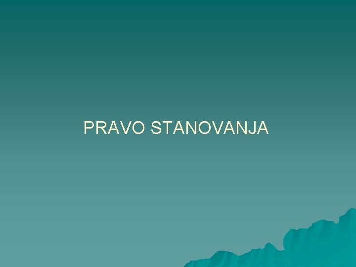 PRAVO STANOVANJA 