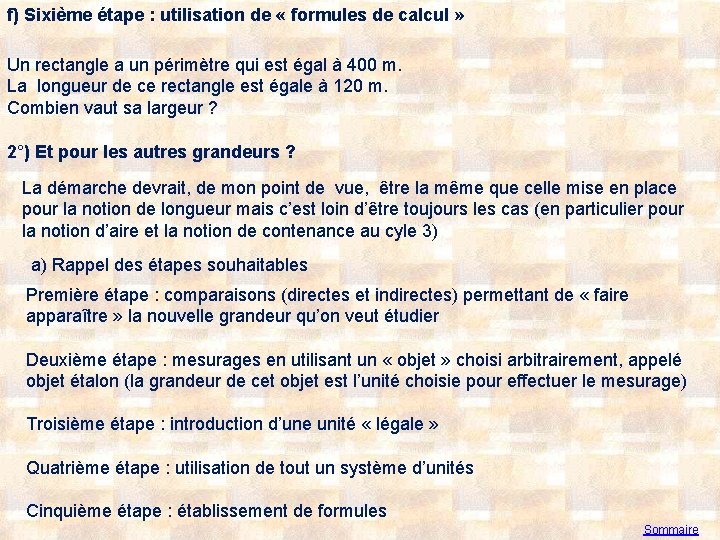 f) Sixième étape : utilisation de « formules de calcul » Un rectangle a
