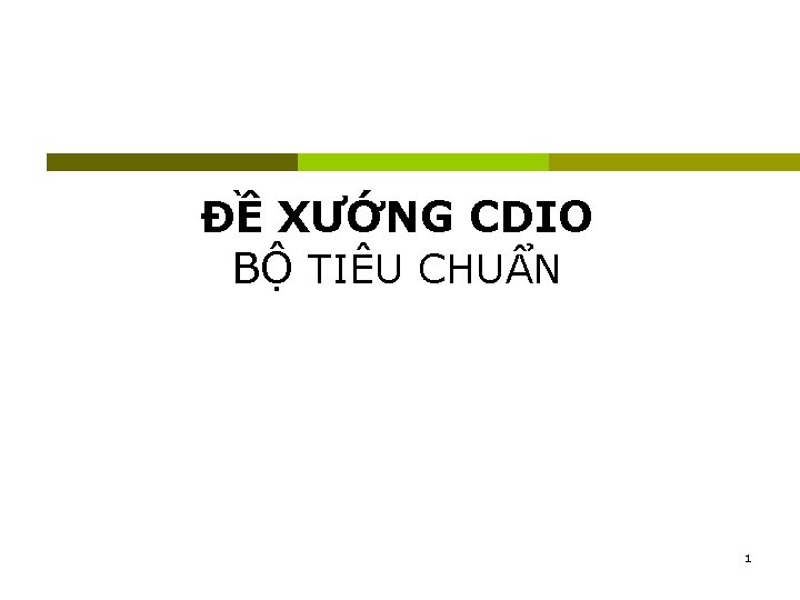 ĐỀ XƯỚNG CDIO BỘ TIÊU CHUẨN 1 