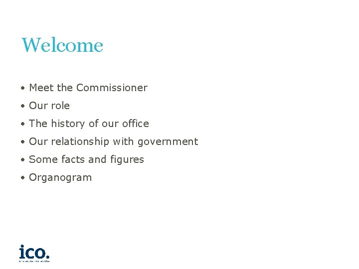 Welcome • Meet the Commissioner • Our role • The history of our office