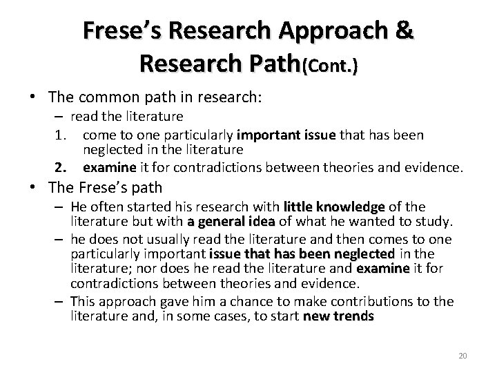 Frese’s Research Approach & Research Path(Cont. ) • The common path in research: –