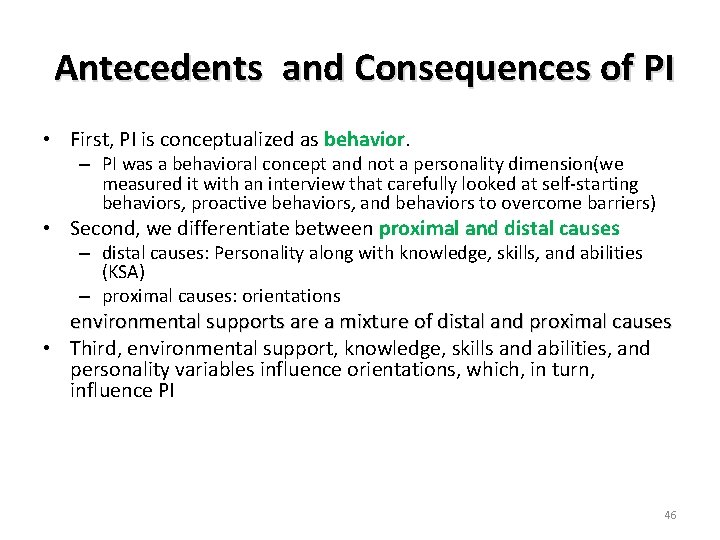 Antecedents and Consequences of PI • First, PI is conceptualized as behavior. – PI