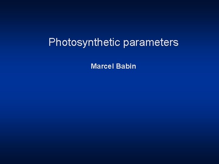 Photosynthetic parameters Marcel Babin 