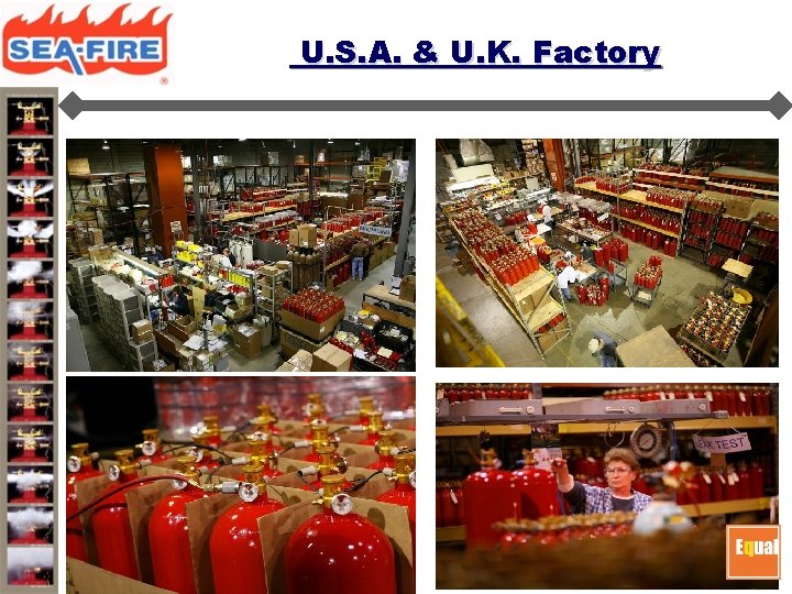U. S. A. & U. K. Factory U. S. A. & U. K. Factory